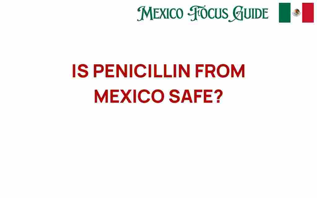 is-penicillin-from-mexico-safe