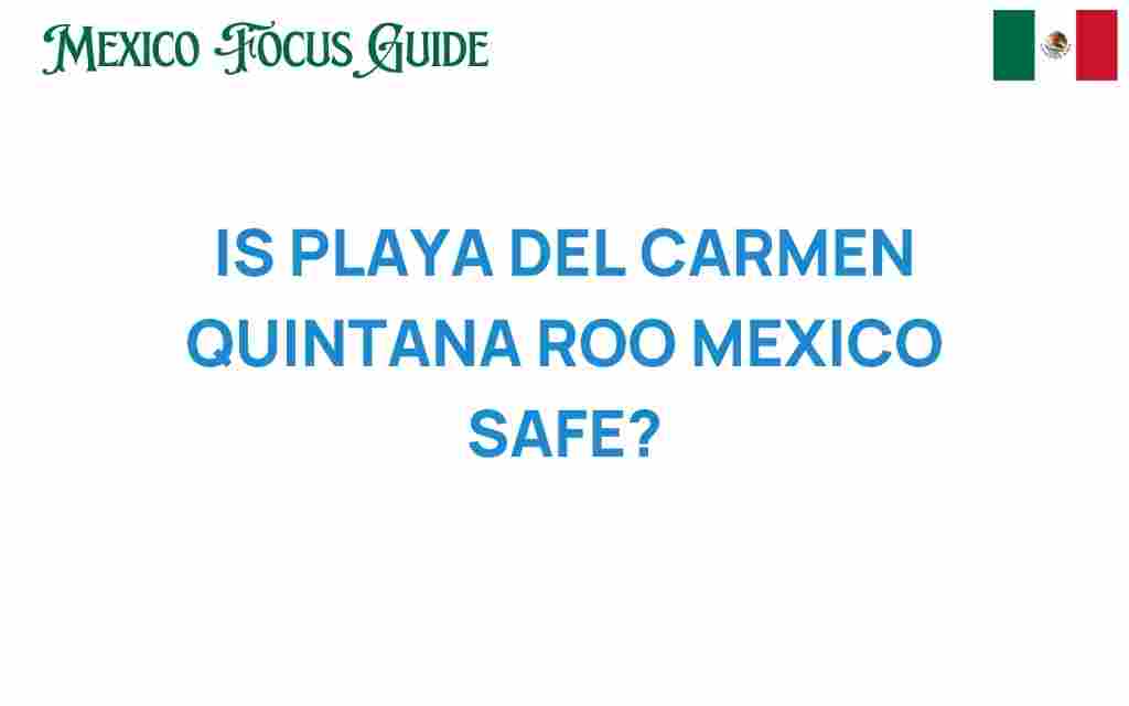 is-playa-del-carmen-quintana-roo-safe