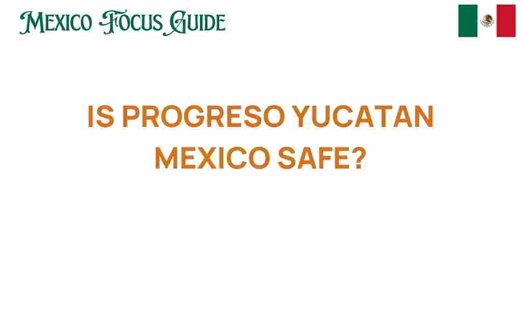 progreso-yucatan-mexico-safe