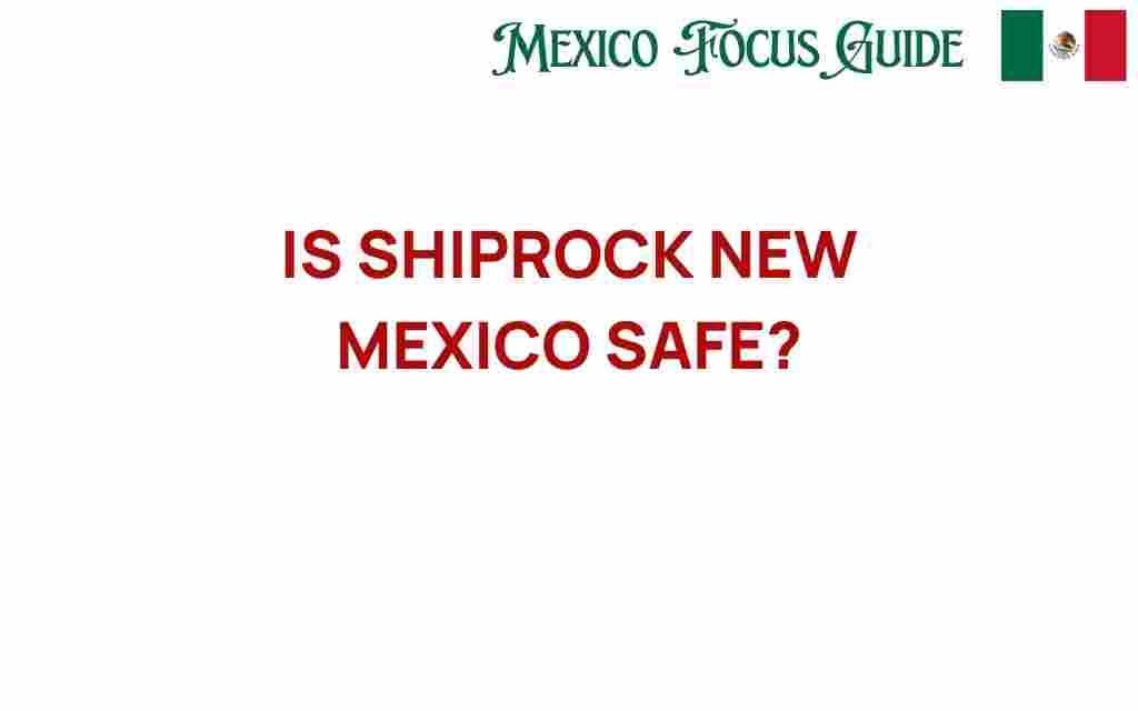 is-shiprock-new-mexico-safe