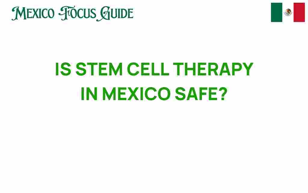 is-stem-cell-therapy-in-mexico-safe