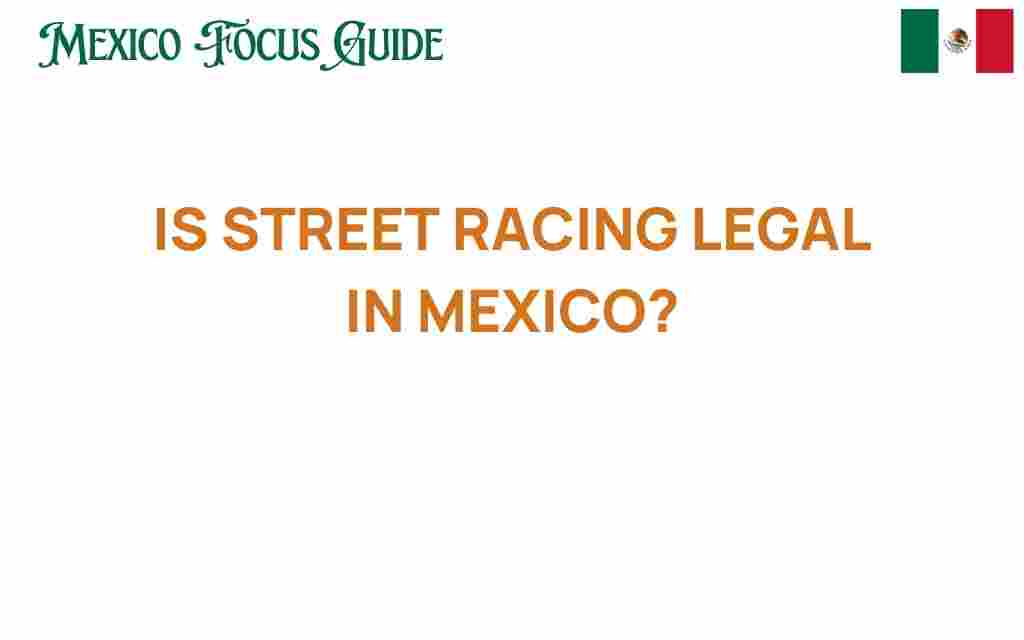 is-street-racing-legal-in-mexico