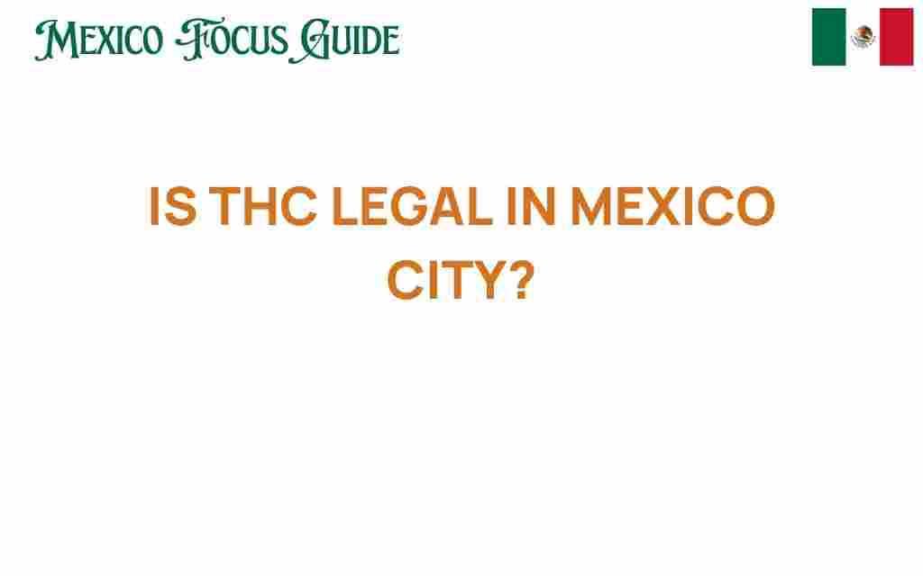 is-thc-legal-in-mexico-city