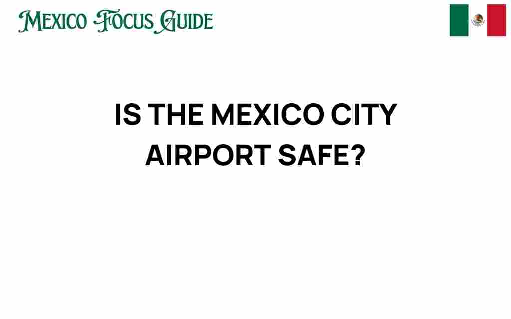 is-the-mexico-city-airport-safe