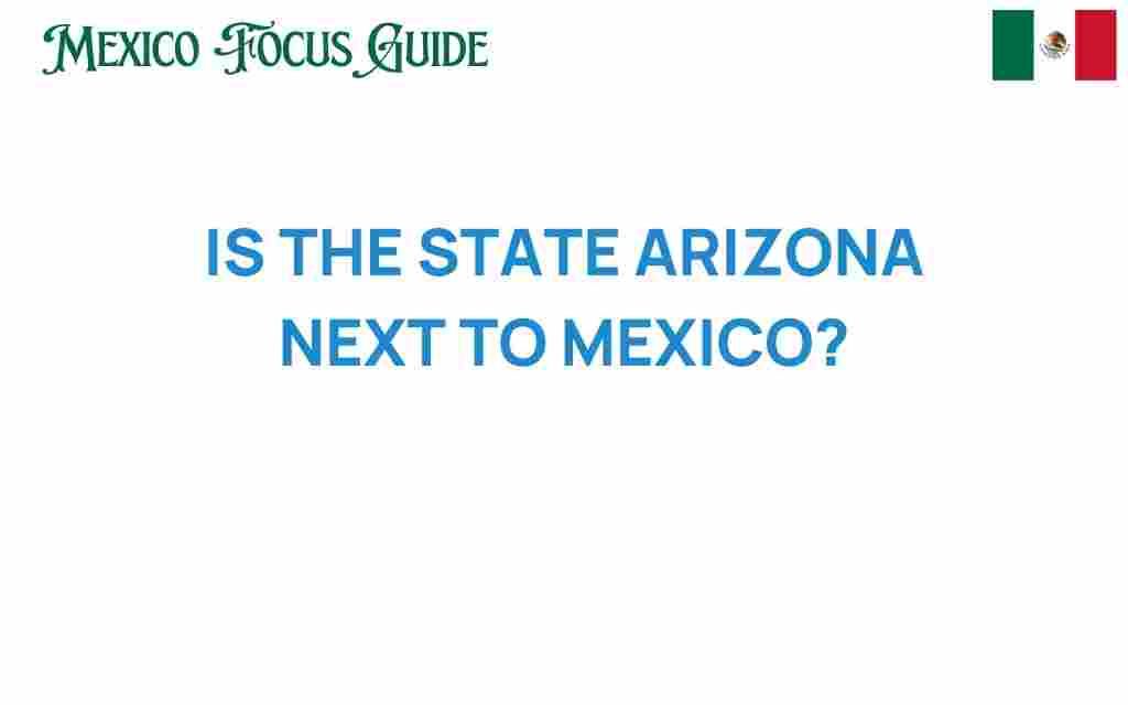 is-arizona-next-to-mexico