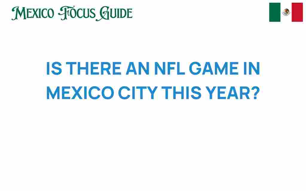 is-there-an-nfl-game-in-mexico-city-this-year