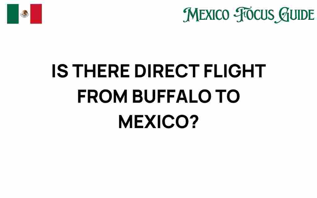 is-there-direct-flight-from-buffalo-to-mexico