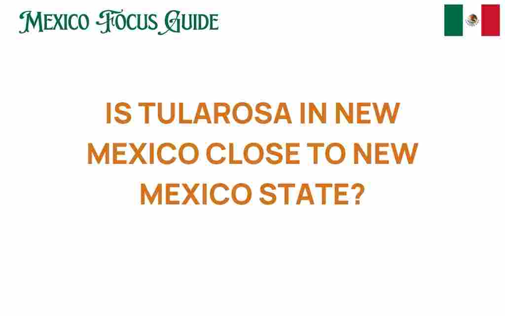 is-tularosa-in-new-mexico-close-to-state-capital