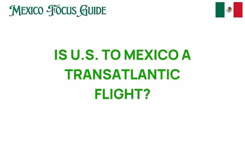 is-us-to-mexico-transatlantic-flight