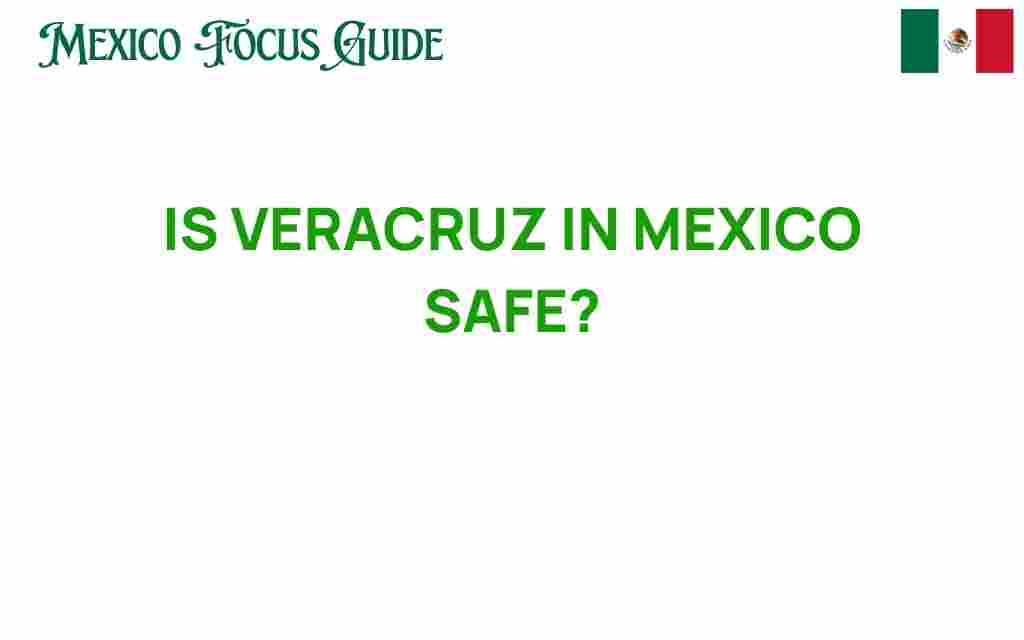 is-veracruz-in-mexico-safe