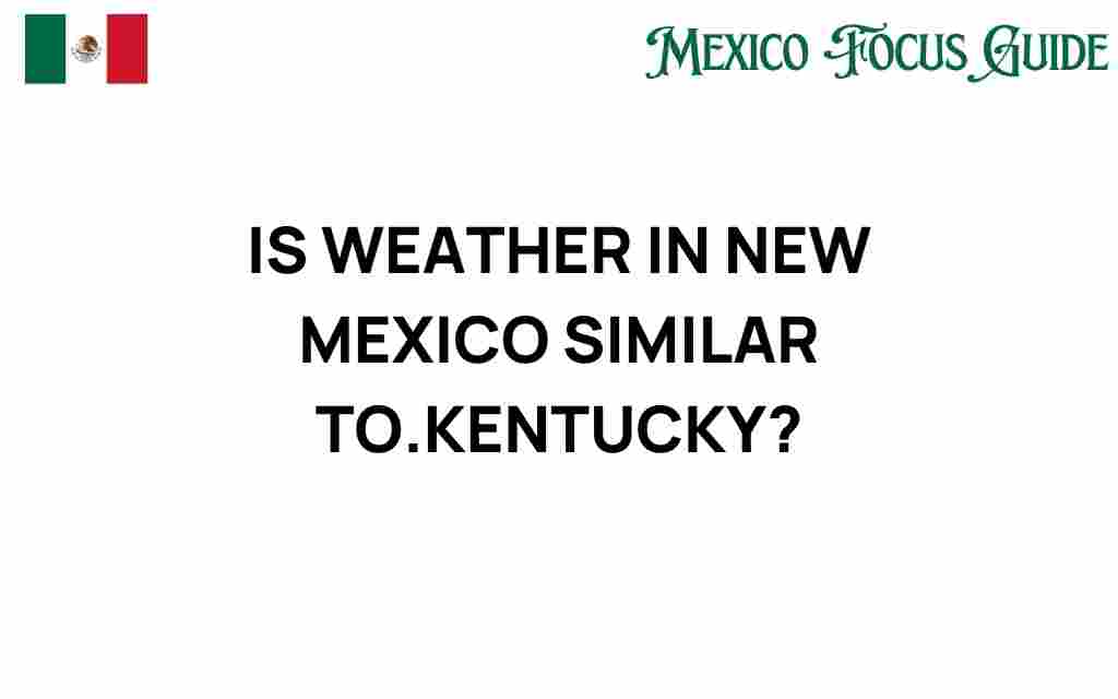 is-weather-in-new-mexico-similar-to-kentucky
