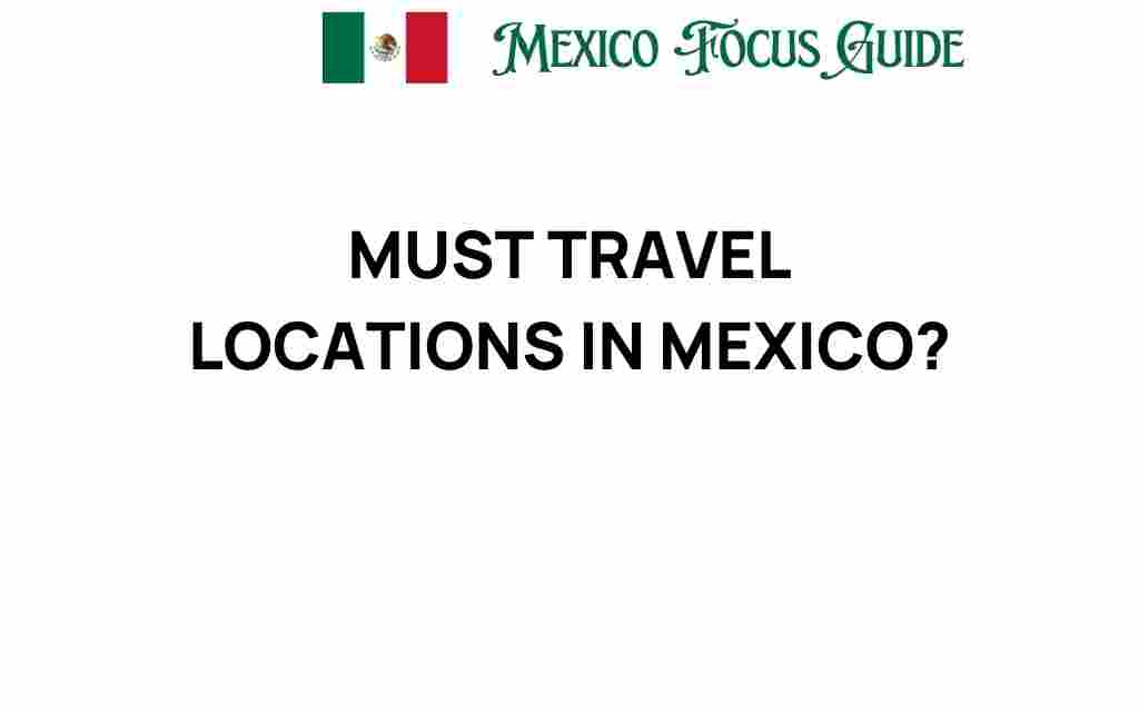 must-travel-locations-mexico