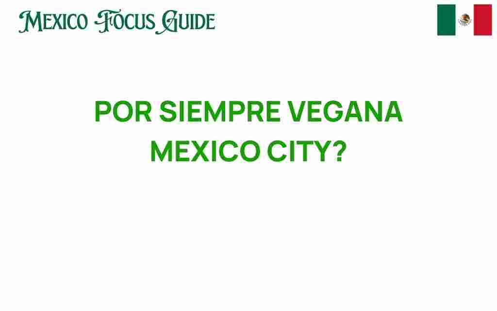 por-siempre-vegana-mexico-city