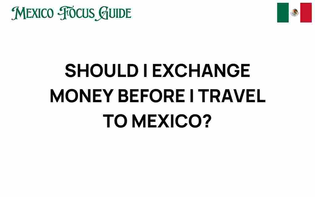 should-i-exchange-money-before-traveling-to-mexico