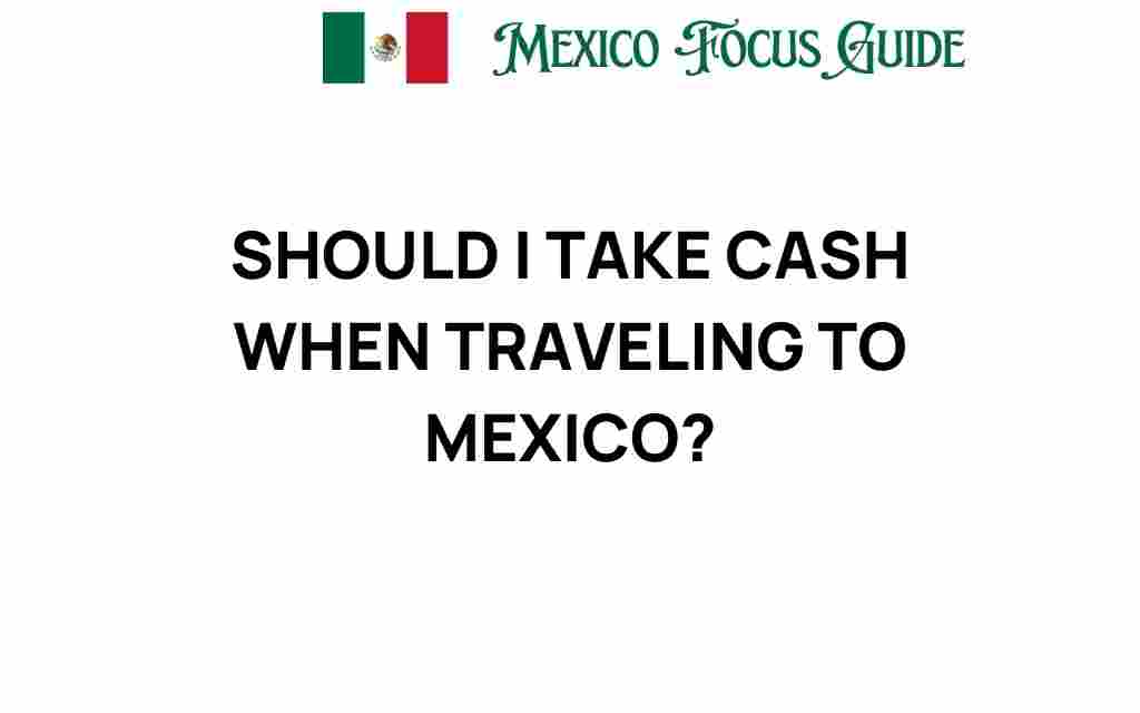 should-i-take-cash-when-traveling-to-mexico
