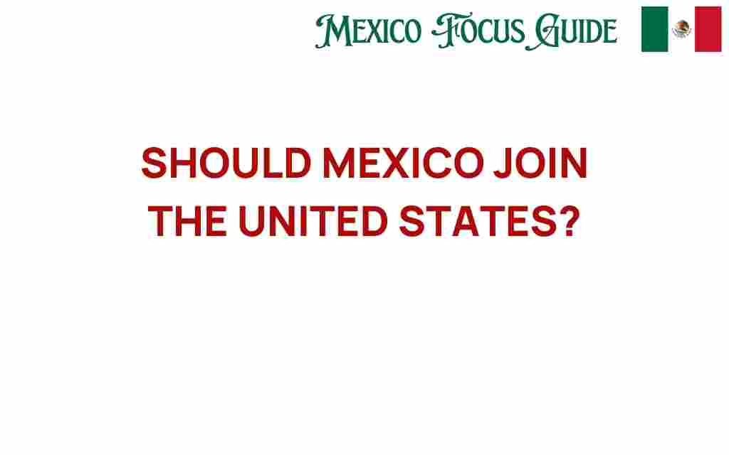 should-mexico-join-united-states