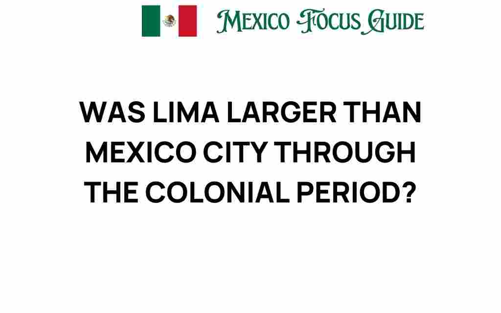 was-lima-larger-than-mexico-city-colonial-times