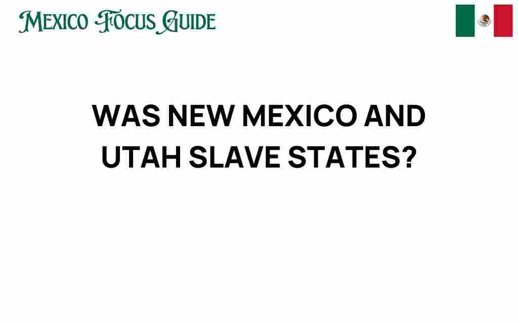 were-new-mexico-and-utah-slave-states