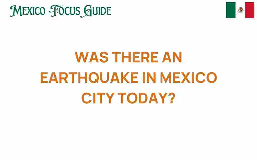 did-mexico-city-experience-earthquake-today