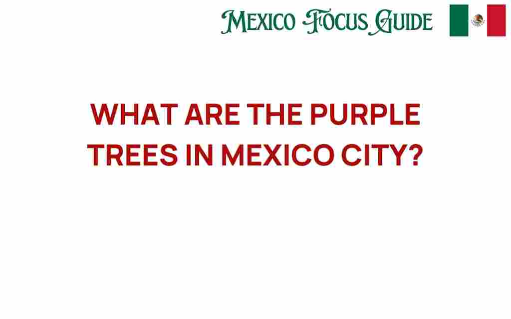 discover-purple-trees-mexico-city