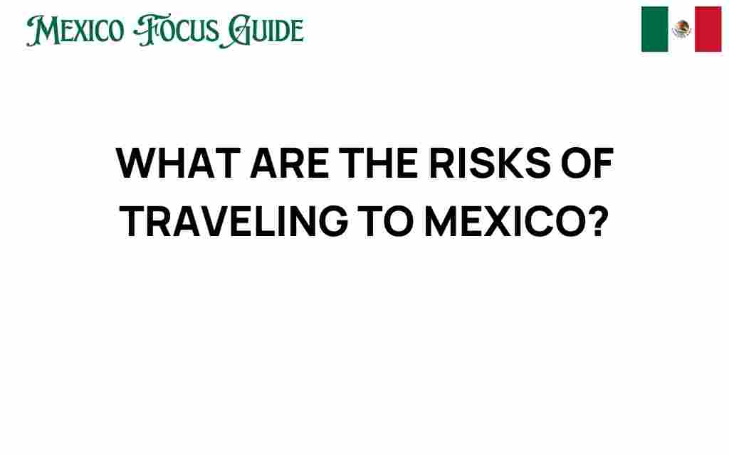 risks-of-traveling-to-mexico