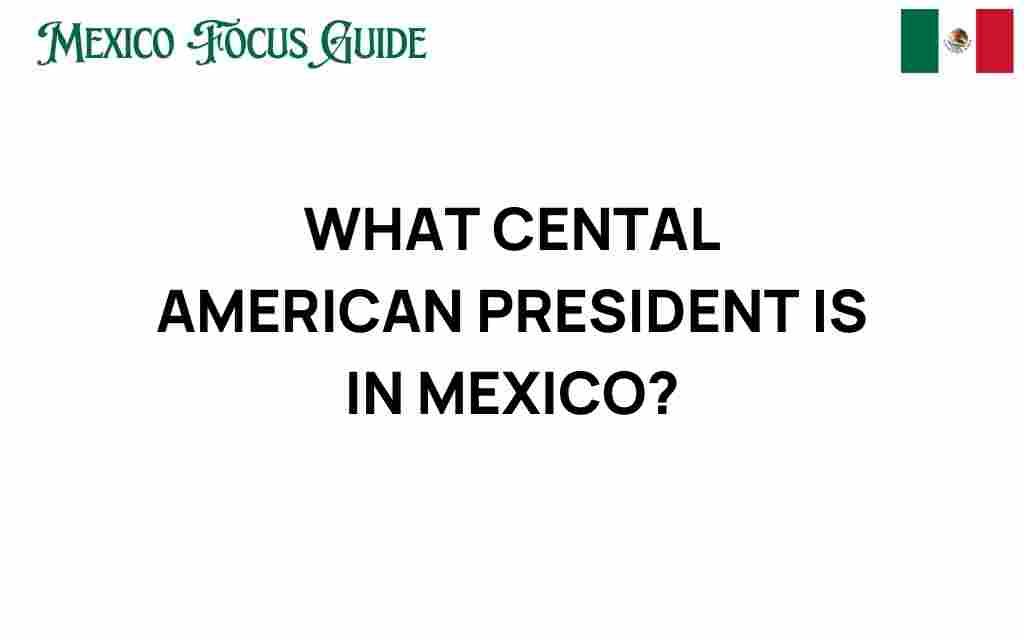 central-american-president-in-mexico