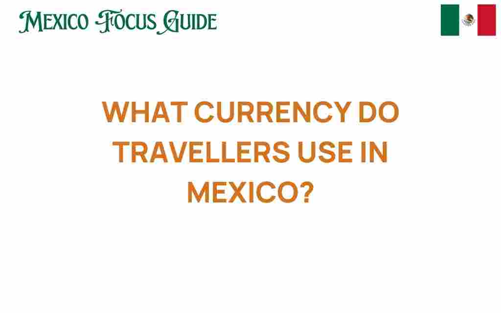 currency-travelers-use-in-mexico