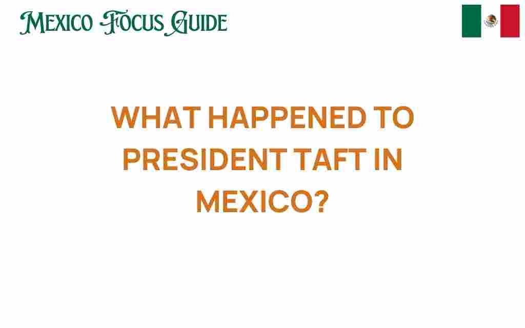 president-taft-in-mexico