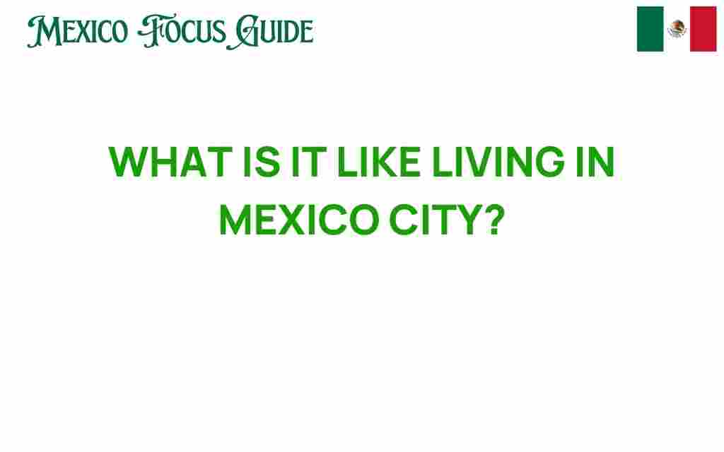 living-in-mexico-city-experience