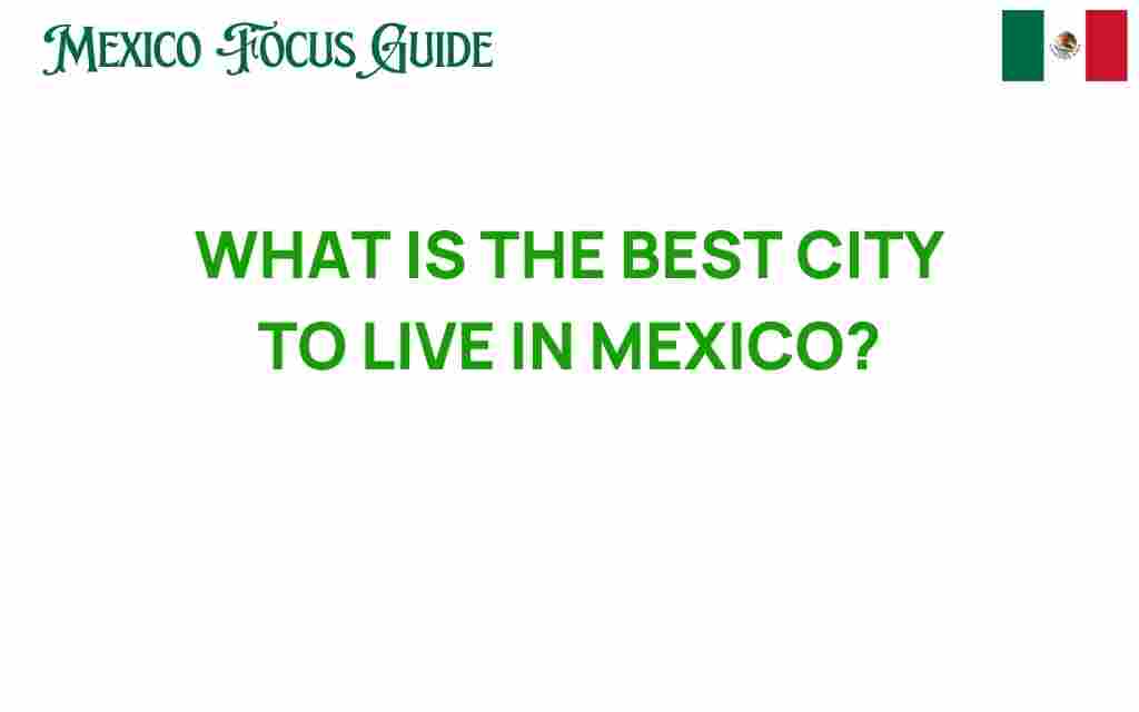 best-city-to-live-in-mexico