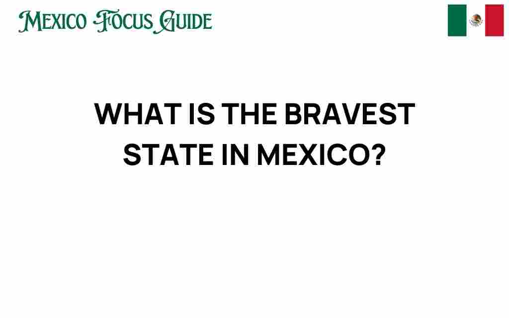 bravest-state-in-mexico