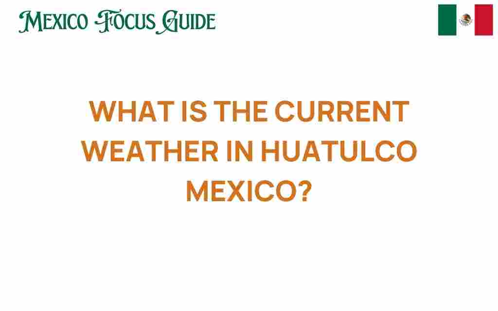 current-weather-huatulco-mexico