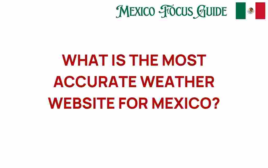 most-accurate-weather-website-mexico