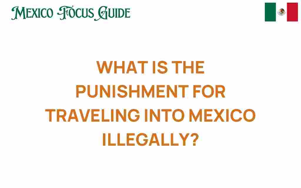 punishment-for-traveling-into-mexico-illegally