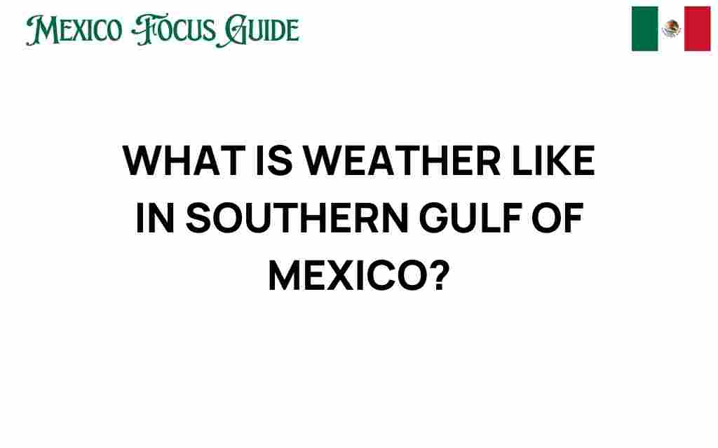 southern-gulf-of-mexico-weather
