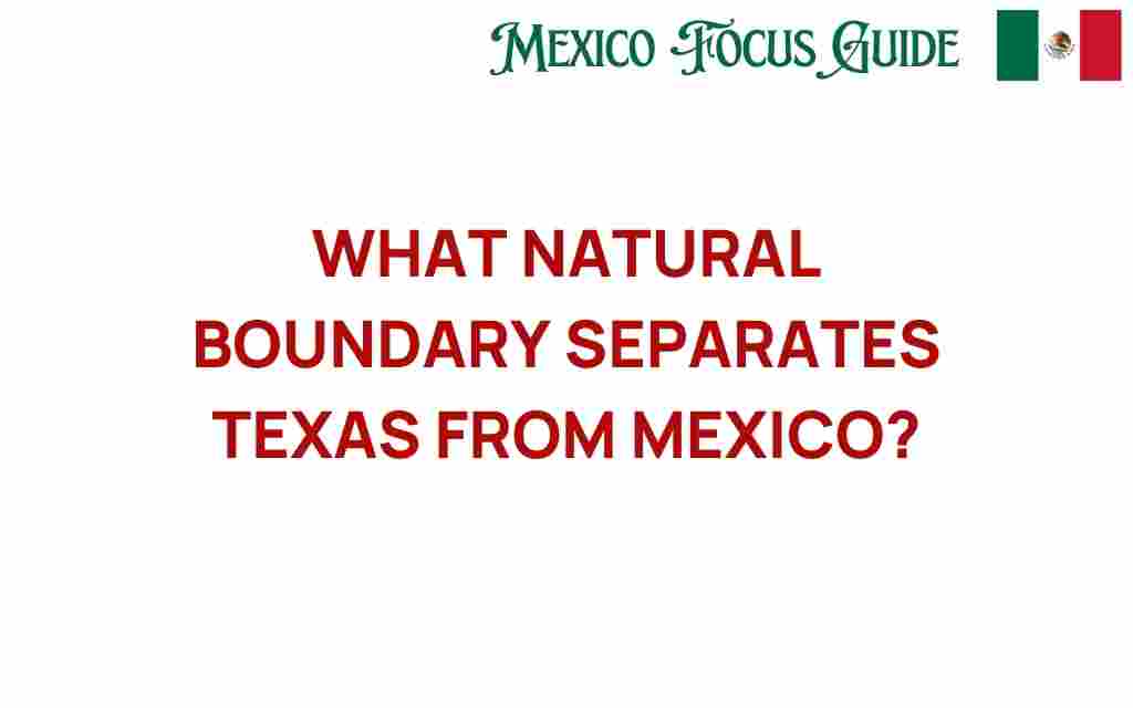 natural-boundary-texas-mexico