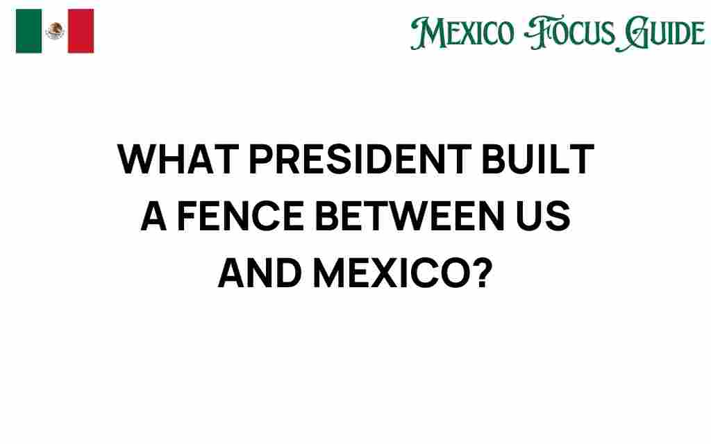 president-built-fence-us-mexico