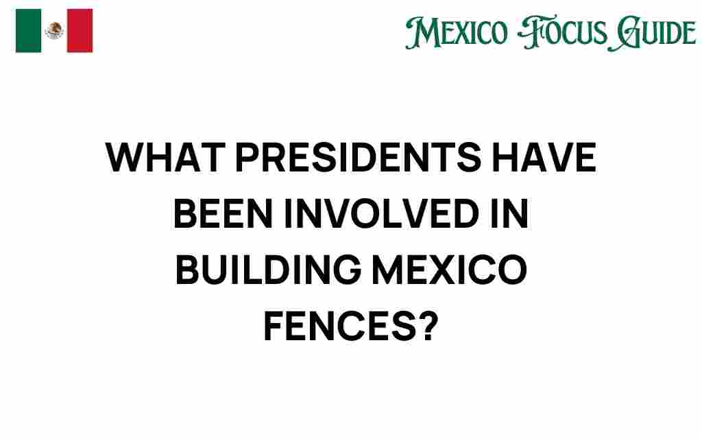 mexico-fences-presidents-involved