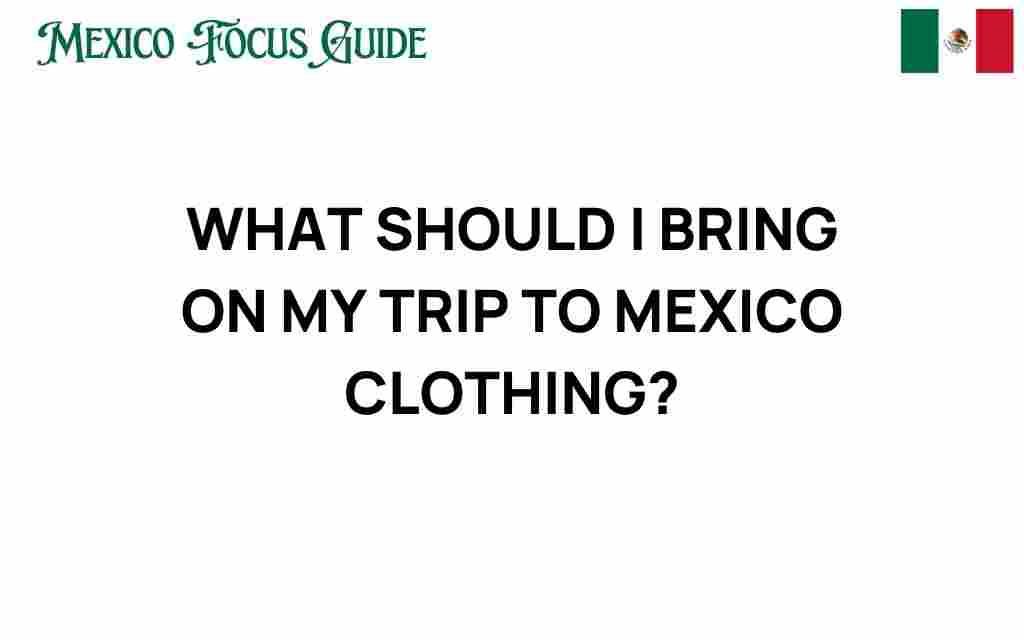 essential-clothing-trip-mexico
