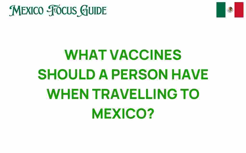 essential-vaccines-travel-mexico