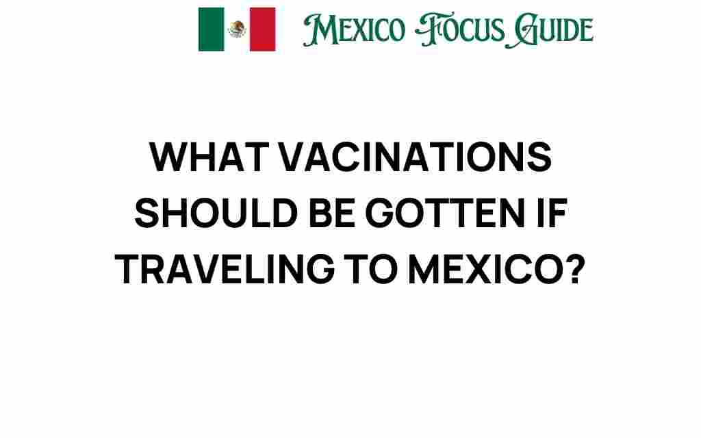 essential-vaccinations-travel-to-mexico