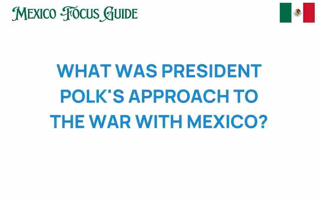 president-polk-mexican-american-war-strategy