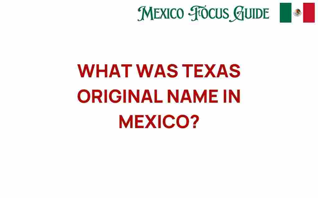 texas-original-name-in-mexico