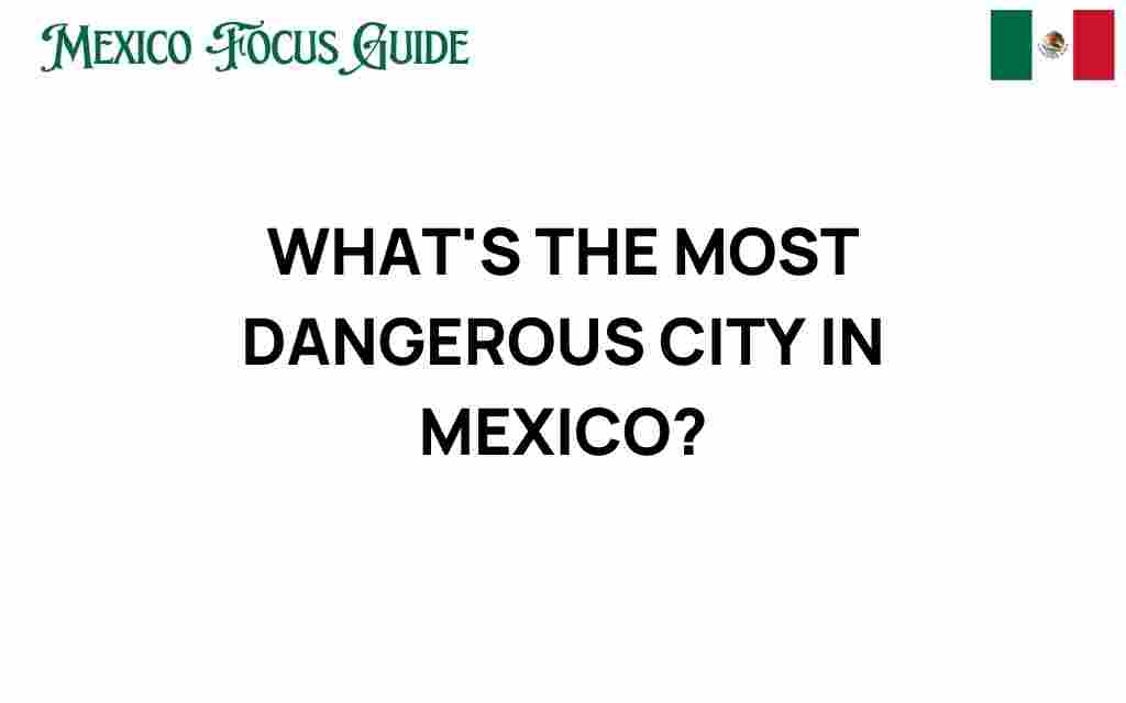 most-dangerous-city-in-mexico