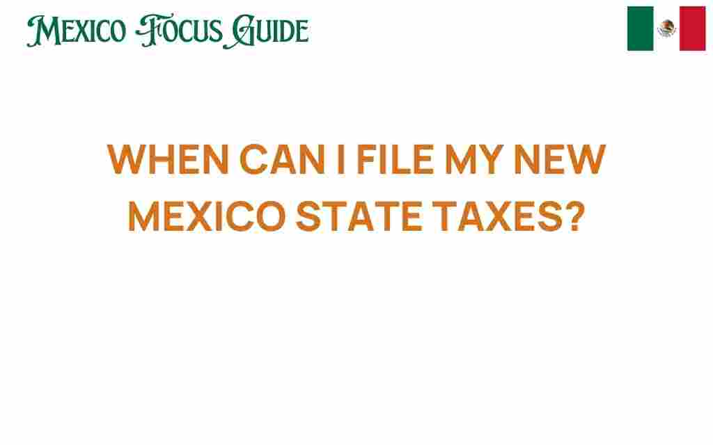 when-can-i-file-my-new-mexico-state-taxes