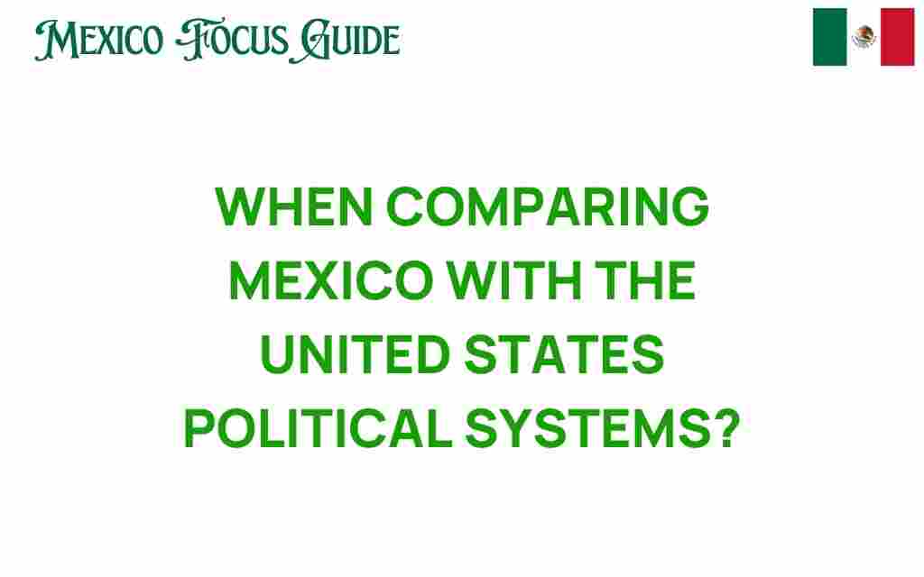 navigating-political-landscapes-mexico-vs-united-states