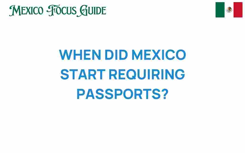 mexico-passport-requirements-history