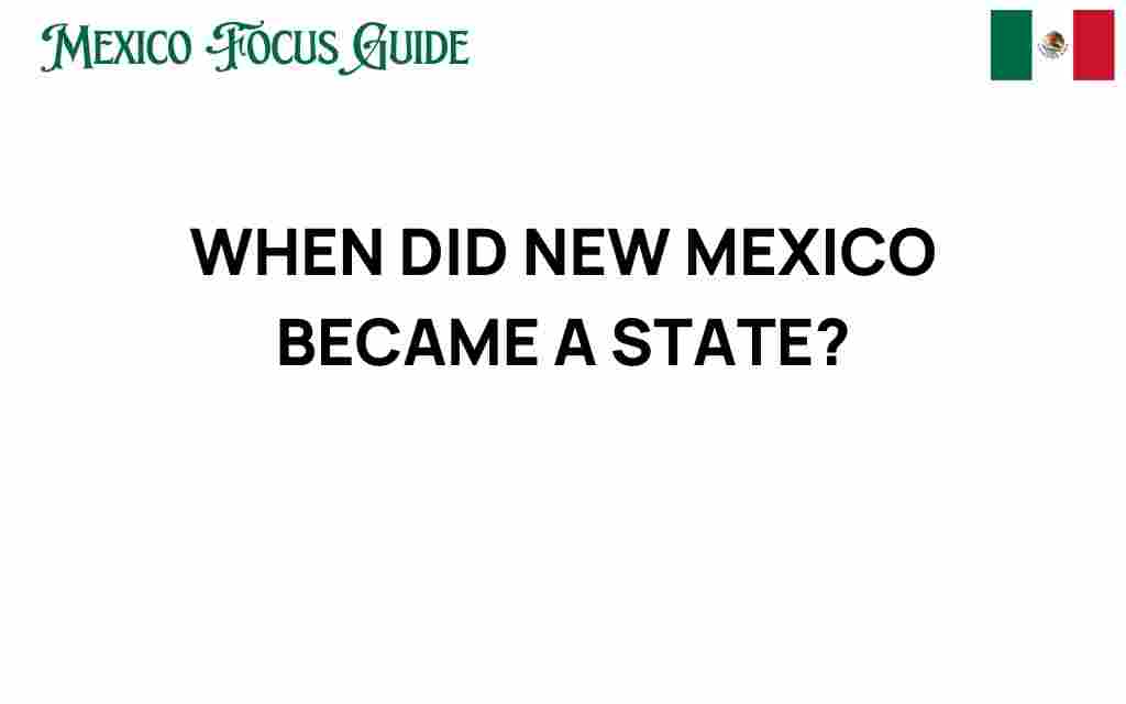 when-did-new-mexico-become-a-state