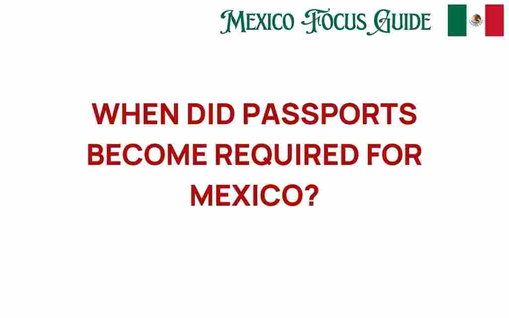 when-did-passports-become-required-for-mexico
