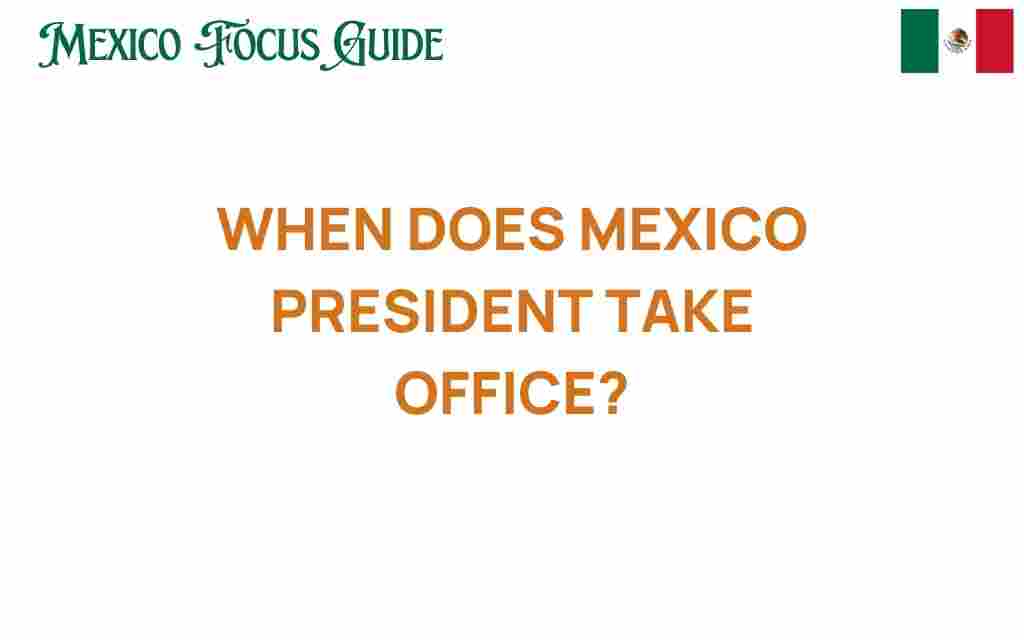 when-does-mexico-president-take-office